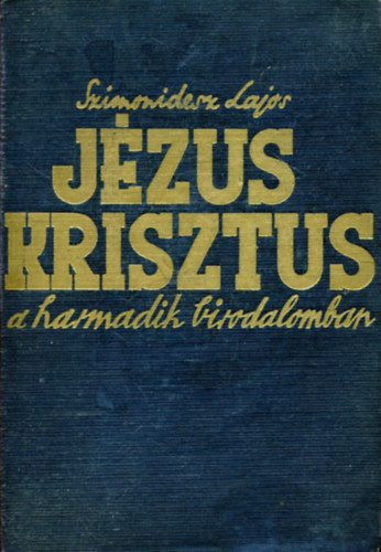 Szimonidesz Lajos - J�zus Krisztus a Harmadik Birodalomban