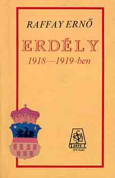 Raffay Ern - Erdly 1918-1919-ben