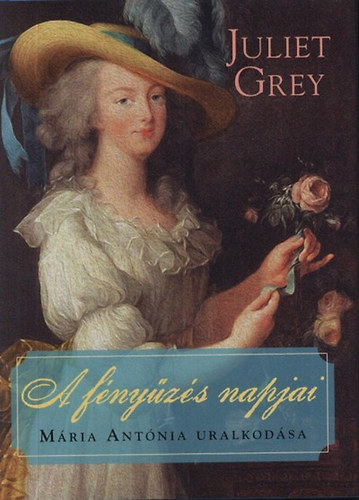 Juliet Grey - A fnyzs napjai