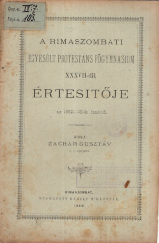 Zachar Gusztv - A Rimaszombati Egyeslt Protestans Fgymnasium XXXVII-dik rtestje az 1889/90-ik tanvrl