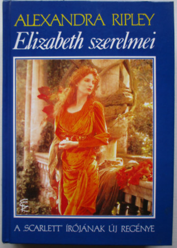 Alaxandra Ripley - Elizabeth szerelmei