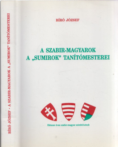 Br Jzsef - A szabir-magyarok a "sumirok" tantmesterei