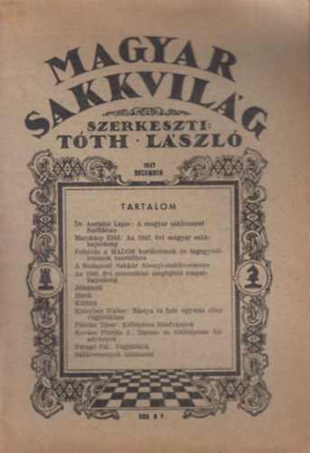 Tth Lszl  (szerk.) - Magyar Sakkvilg 1947 December