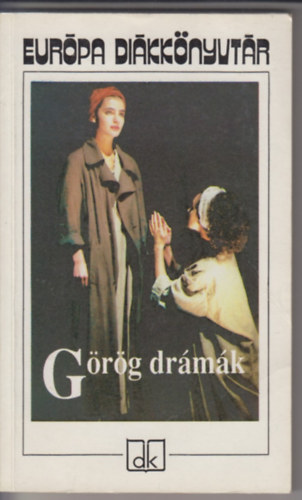 Aiszkh�losz, Euripides, Arisztophan�sz Szophokl�sz - G�r�g dr�m�k - Eur�pa Di�kk�nyvt�r