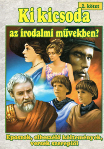 Tóth Viktória; Szabó Zsolt - Ki kicsoda az irodalmi művekben? II.