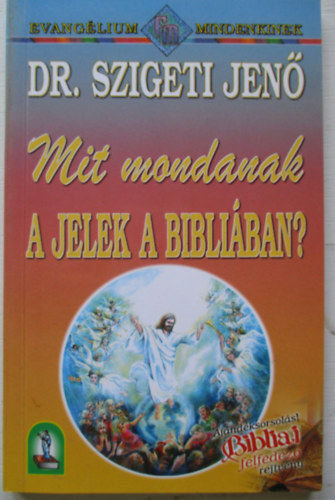 Mit mondanak a jelek a Bibliban?