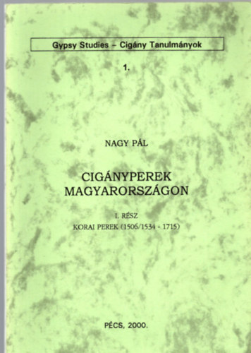Nagy Pl - Cignyperek Magyarorszgon I. rsz 1506/1534 - 1715