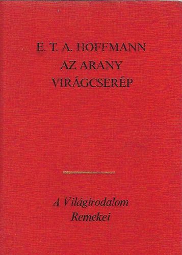 E. T. A. Hoffmann - Az arany virgcserp (vlogatott elbeszlsek)