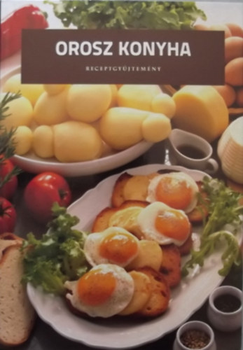 Marta Orlowska - Orosz konyha receptgy�jtem�ny