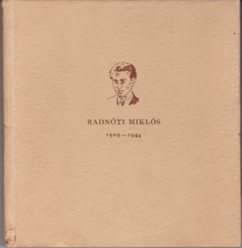 Bar�ti Dezs�  (szerk.) - Radn�ti Mikl�s 1909-1944