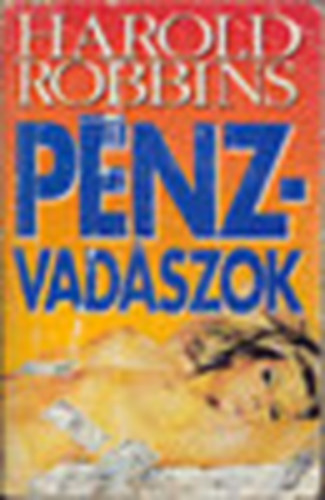 Harold Robbins - P�nzvad�szok