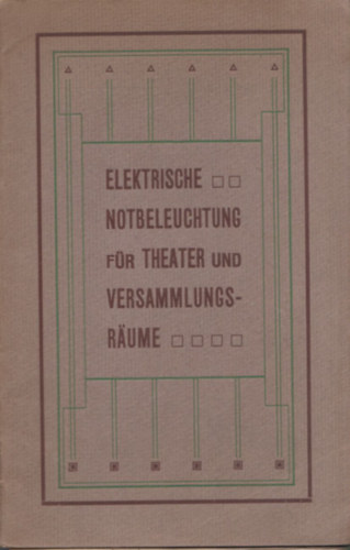 Elektrische Notbeleuchtung fr Theater und Versammlungsraume