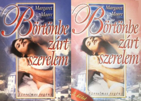 Margaret Moore - Brtnbe zrt szerelem I-II.