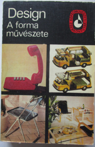 Dvorszky Hedvig - Design: A forma mvszete
