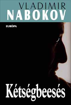 Vladimir Nabokov - K�ts�gbees�s