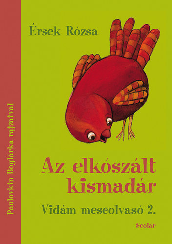 Érsek Rózsa - Az elkószált kismadár