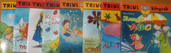 Devecsery L�szl�, Arany L�szl� M�ra Ferenc - 8 db Trixi k�nyvek: Zeng� ABC; �llat-T�rlat 2; Icinke-Picinke; V�zes kaland; Ki gy�gy�tja meg az almaf�t?; Cir�ka-Mar�ka; Trixi �s a Mikul�s; Lili lovagolni tanul