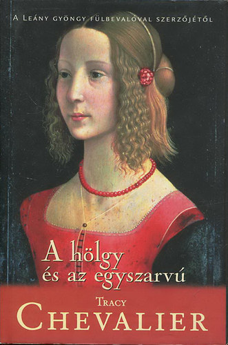 Tracy Chevalier - A hölgy és az egyszarvú