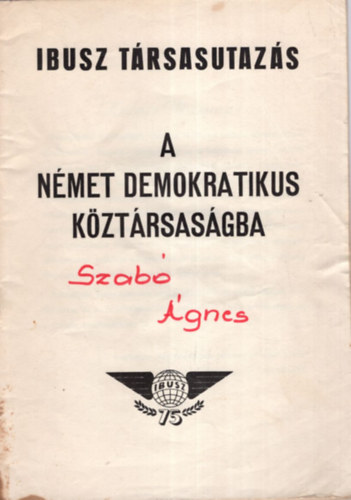 IBUSZ társasutazás A Német Demokratikus Köztársaságba