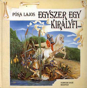 Psa Lajos - Egyszer egy kirlyfi...