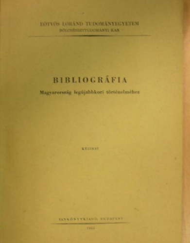 Sikl�s Andr�s - Bibliogr�fia magyarorsz�g leg�jabb kori t�rt�net�hez