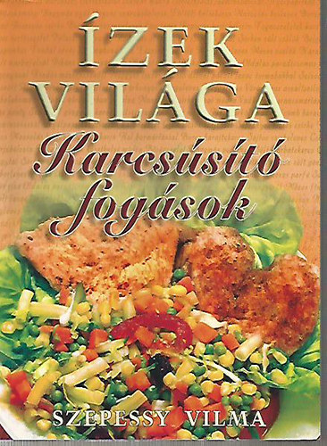 Szepessy Vilma - Karcsst fogsok(zek vilga)