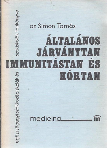 Dr. Simon Tam�s - �ltal�nos j�rv�nytan, immunit�stan �s k�rtan