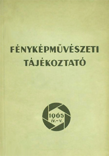 Rozgonyi Ivn  (szerk.) - Fnykpmvszeti tjkoztat 1965. I-VI. (4 ktetben)
