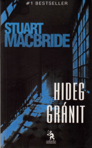 Stuart MacBride - Hideg grnit