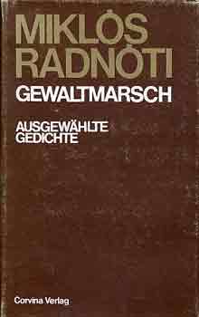Mikls Radnti - Gewaltmarsch (ausgewhlte gedichte)