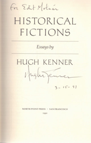 Hugh Kenner - Historical Fictions (dedik�lt)
