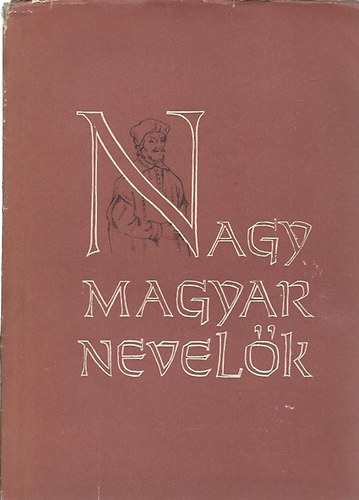 Dr. Vajda P�l - Nagy magyar nevel�k