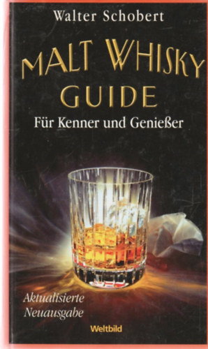 Walter Schobert - Malt Whisky Guide