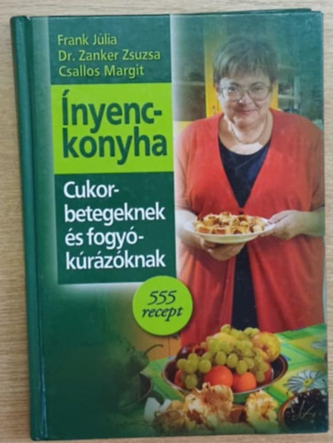 Frank J�lia; Csallos Margit; Dr. Zanker Zsuzsa - �nyenckonyha cukorbetegeknek �s fogy�k�r�z�knak
