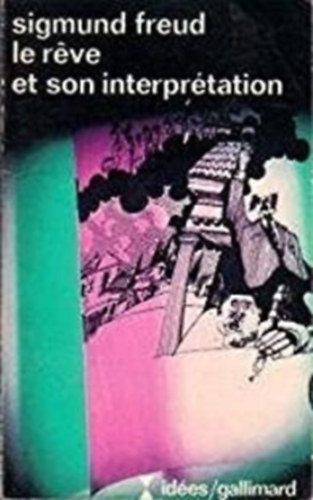 Sigmund Freud - Le r�ve et son interpr�tation