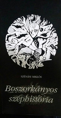 Sz�n�si Mikl�s - Boszork�nyos sz�phist�ria + A kert