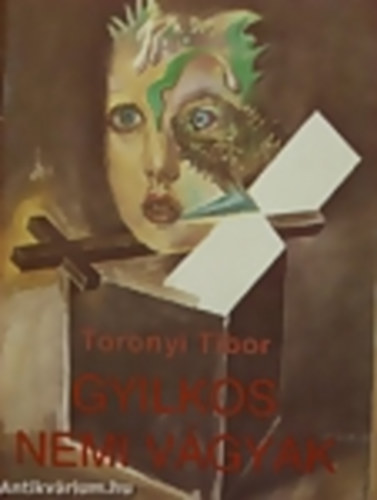 Toronyi Tibor - Gyilkos nemi v�gyak