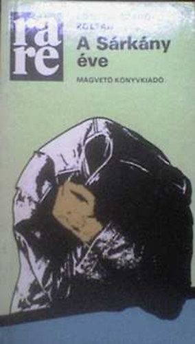 Köntös-Szabó Zoltán - A Sárkány éve (rare - Rakéta Regénytár)