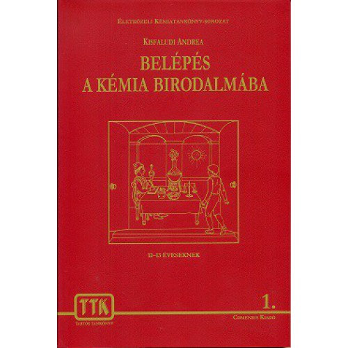 Kisfaludi Andrea - Belps a kmia birodalmba (1. Kmia 12-18 veseknek)