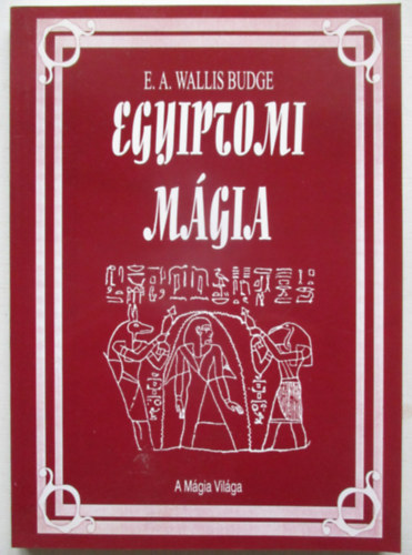E.A. Wallis Budge - Egyiptomi m�gia