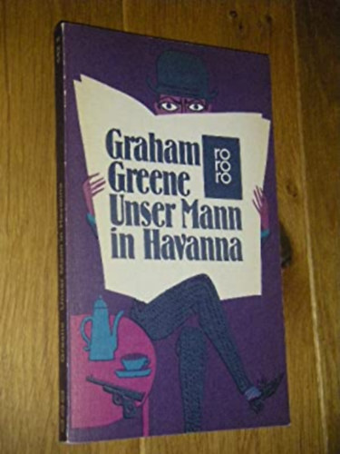 Graham Greene - UNSER MANN IN HAVANNA