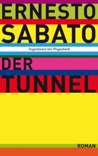 Ernesto Sabato - Der Tunnel ("Az alagút" német nyelven)
