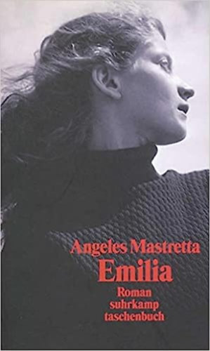Angeles Mastretta - Emilia: Roman (suhrkamp taschenbuch)