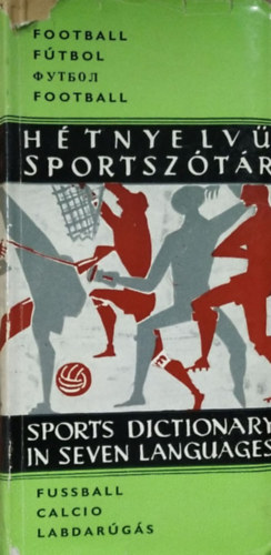 Dr. Hepp Ferenc  (szerk.) - H�tnyelv� sportsz�t�r: Labdar�g�s