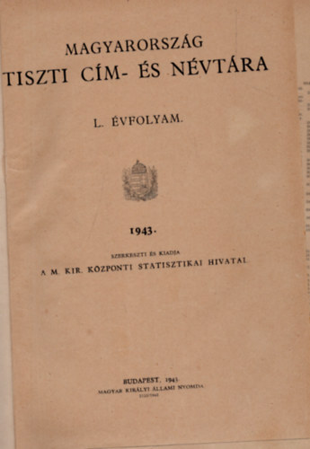 Magyar Kirlyi llami Nyomda - Magyarorszg tiszti cm- s nvtra L. 1943.