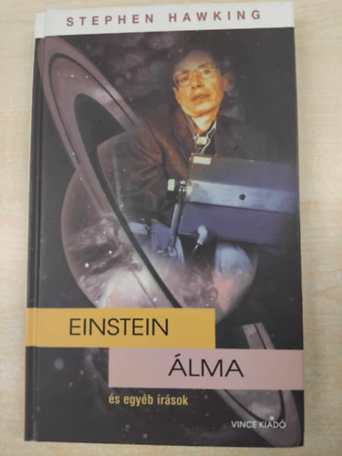 Stephen Hawking - Einstein álma és egyéb írások-SZERKESZTŐ Teravagimov Péter (Saját képpel)