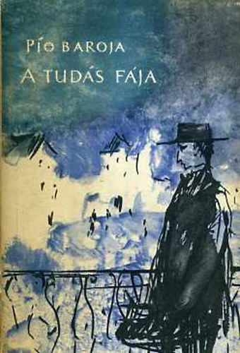 P�o Baroja - A tud�s f�ja