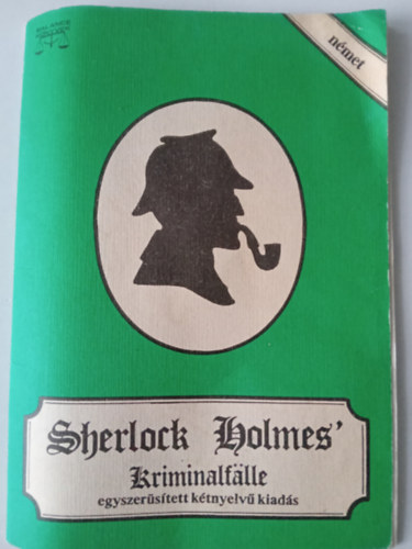 Sir Arthur Conan Doyle - Sherlock Holmes' Kriminalfalle - k�tnyelv� kiad�s (n�met-magyar)