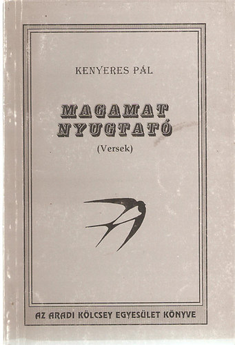 Kenyeres Pál - Magamat nyugtató