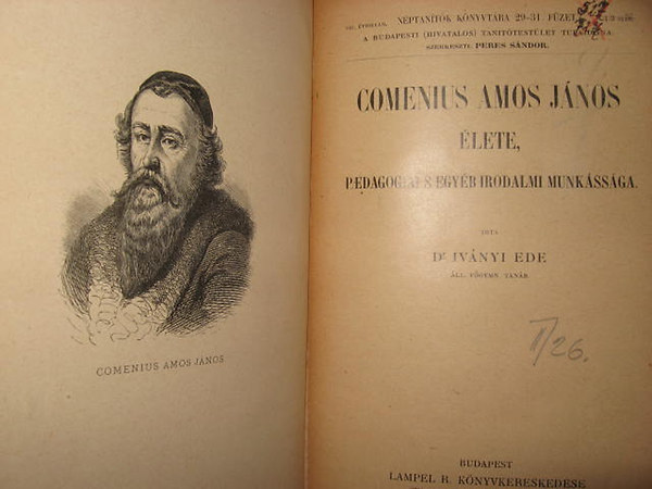 Dr. Iványi Ede - COMENIUS AMOS JÁNOS ÉLETE pedagogiai s egyéb irodalmi munkássága